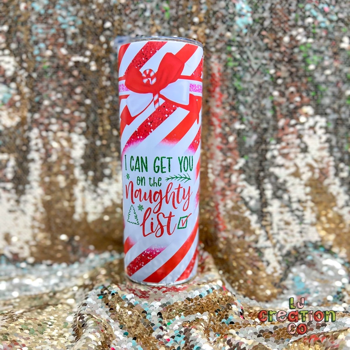 Sweet But Twisted/ I Can Get You on The Naughty List 20oz Tumbler