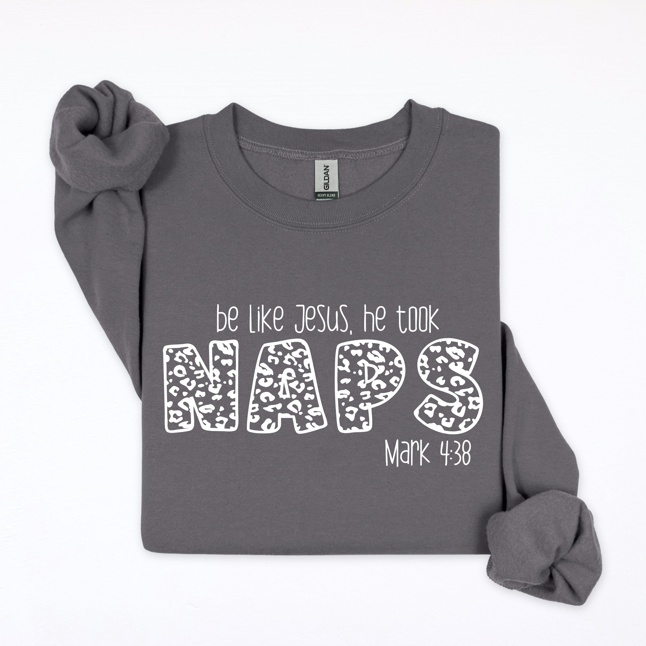 Be Like Jesus, He Took Naps Sweatshirt