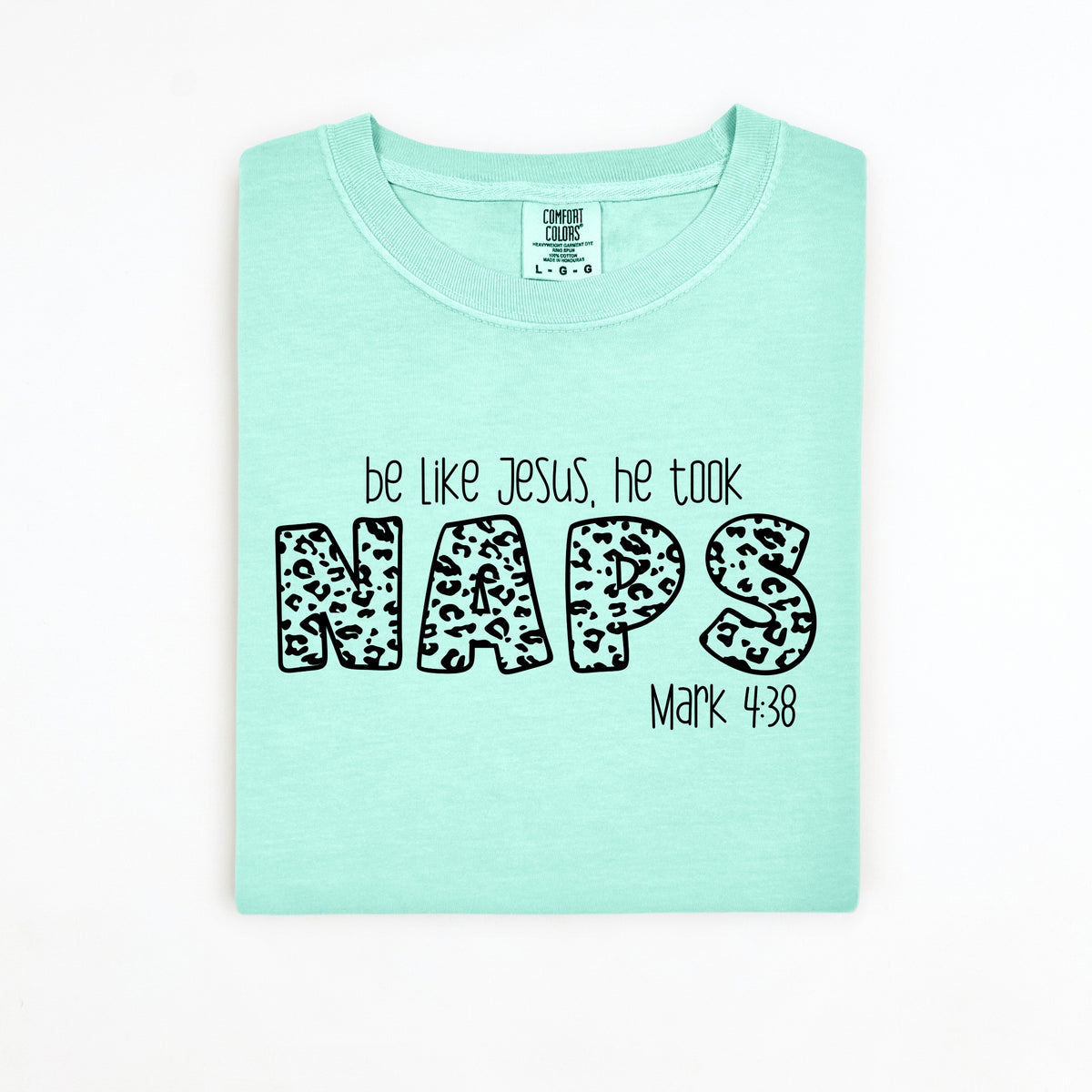 Be Like Jesus, He took naps T-Shirt