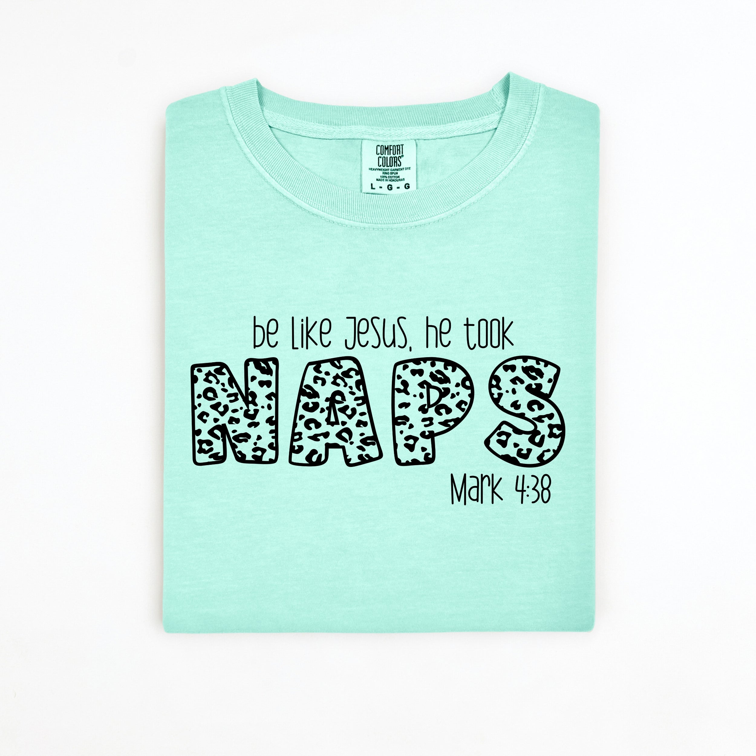 Be Like Jesus, He took naps T-Shirt