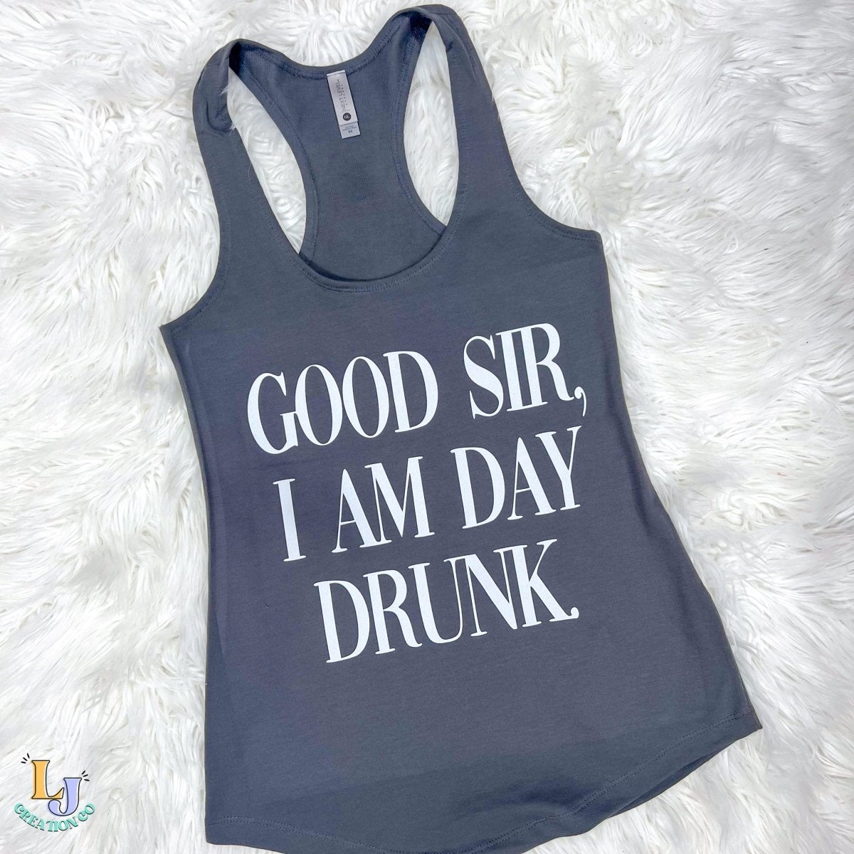X-Small - Good Sir, I Am Day Drunk Tank