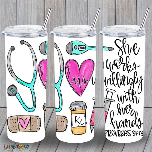 She Works Willingly With Her Hands Nurse 20oz Tumbler