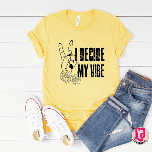 I Decide My Vibe