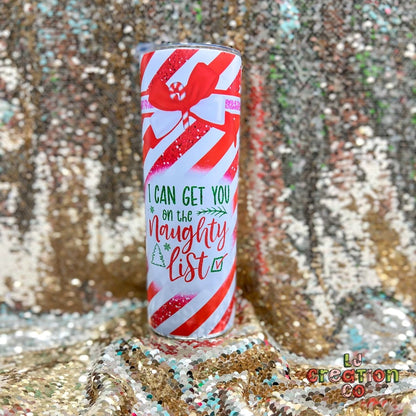 Sweet But Twisted/ I Can Get You on The Naughty List 20oz Tumbler